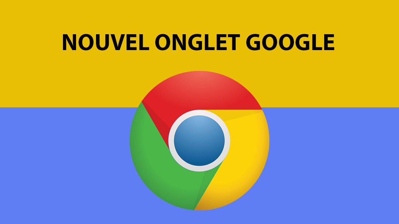 Comment ouvrir un nouvel onglet Google