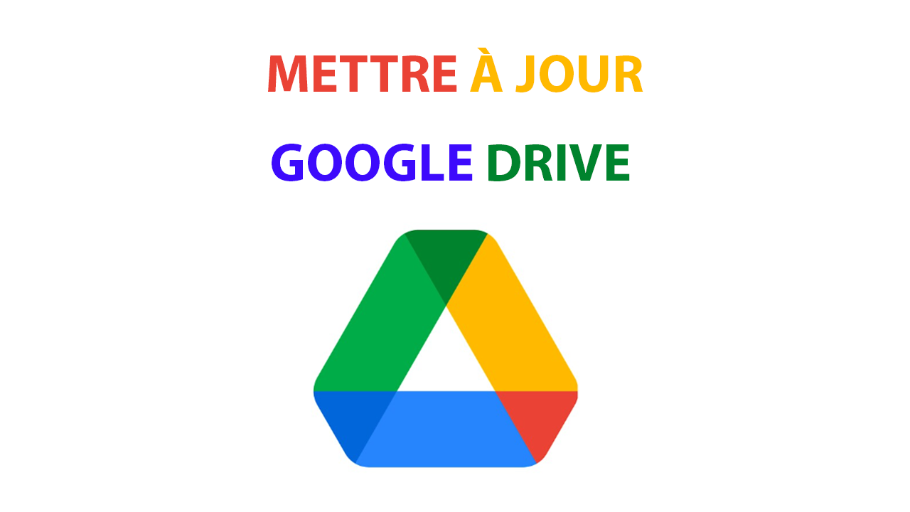 Comment mettre à jour Google Drive sur PC