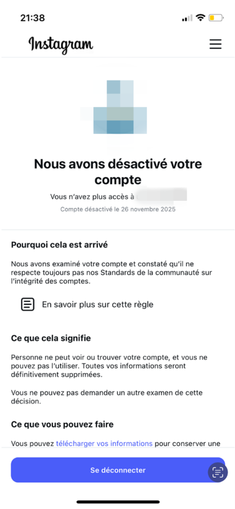 Instagram décide de la suspension définitivement d'un compte violant les règles de la communauté sur l'intégrité des comptes.